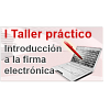 Imagen de noticia: Taller práctico. Introducción a la firma electrónica. Emisión por videostreaming